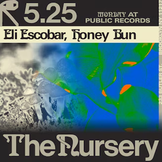 The Nursery: Eli Escobar, Honey Bun