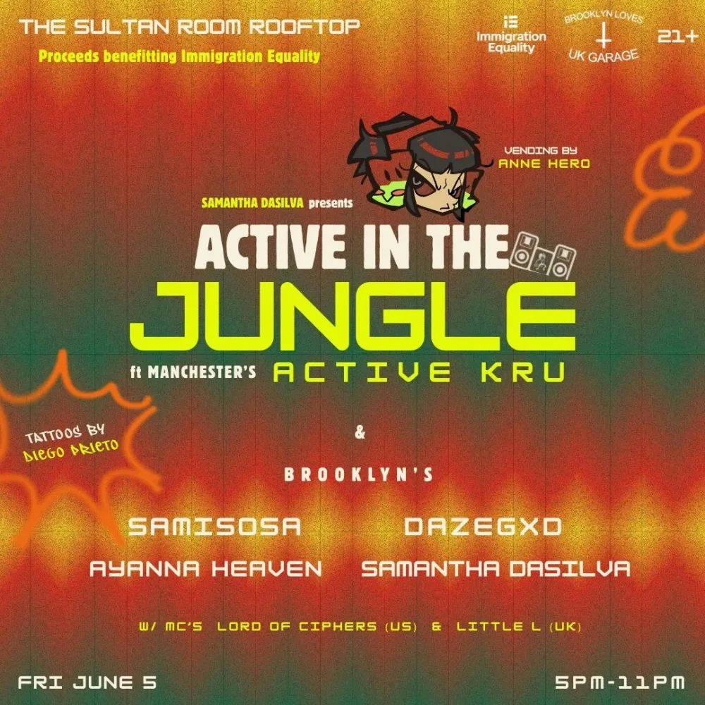 Active In The Jungle ft Manchester's Active Kru (UK) w/ Brooklyn's Ayanna Heaven, Dazegxd, samisosa, Samantha DaSilva