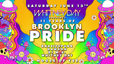 Brooklyn Pride: Babeitspurr · Dawson · Dj M.K. · Whitney Day