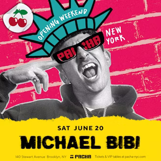 Michael Bibi | Pacha NY Opening Weekend