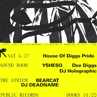 House Of Diggs Pride: DJ Holographic, YSHESO_, Dee Diggs / BEARCAT, DJ DEADNAME
