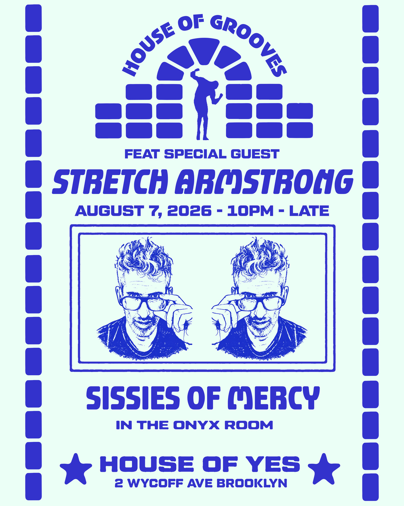 House of Grooves: Stretch Armstrong + Sissies of Mercy All Night