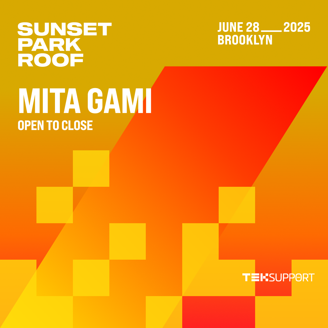 Teksupport: Mita Gami (open to close)