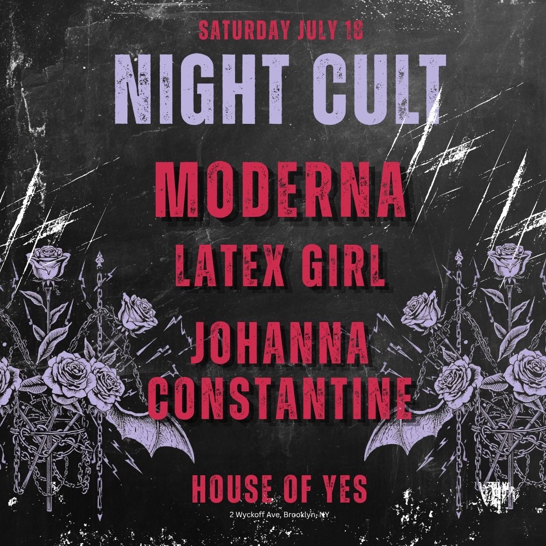 Night Cult: Moderna, LATEX GIRL, Johanna Constantine