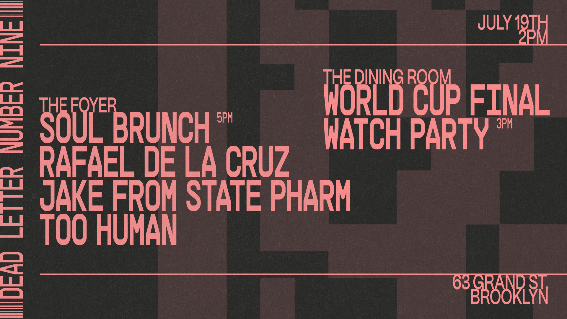 World Cup Final Watch Party + Soul Brunch: Rafael De La Cruz, Jake From State Pharm, Too Human