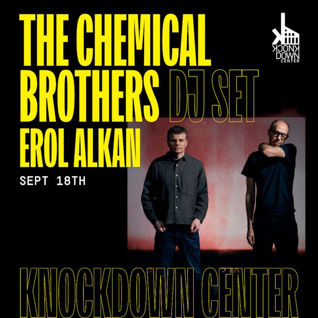 The Chemical Brothers @ Knockdown Center