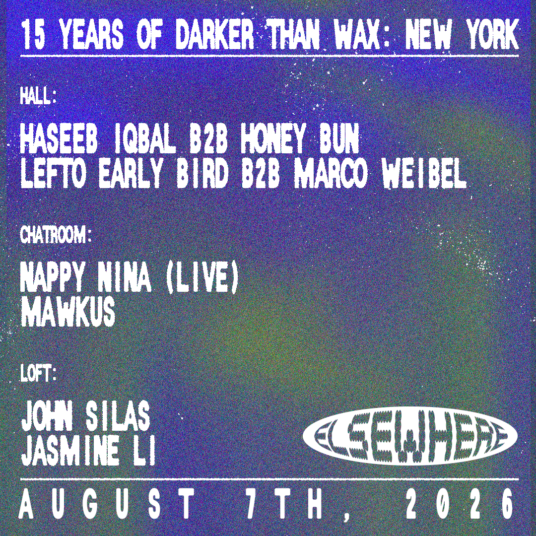 15 Years of Darker Than Wax: New York with Haseeb Iqbal, Marco Weibel