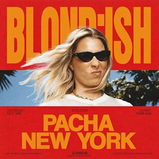 Pacha NYC presents: BLOND:ISH special guest Mita Gami