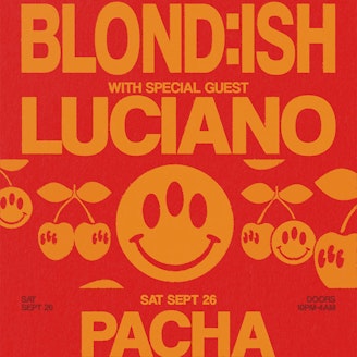 Pacha NYC presents: BLOND:ISH special guest Luciano