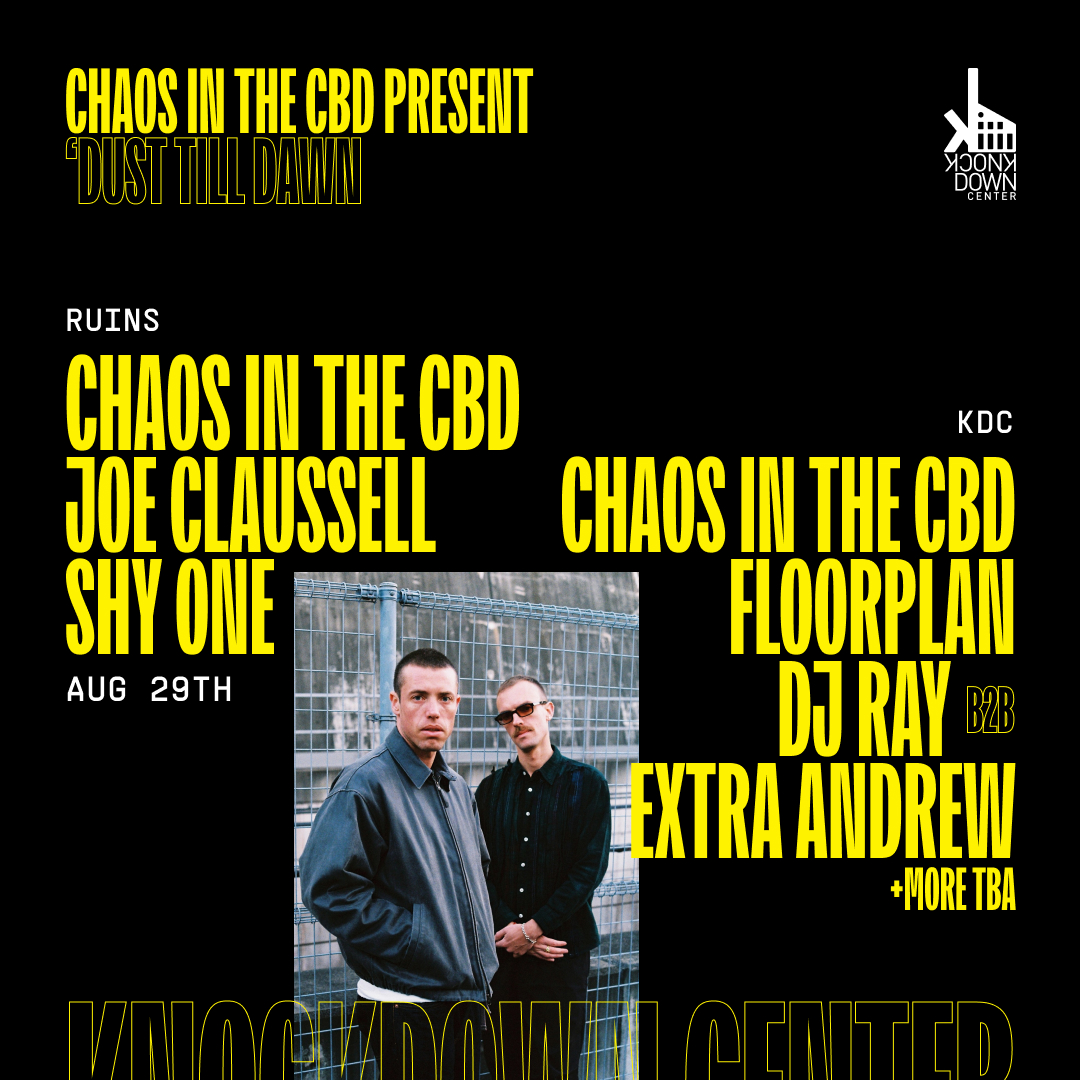 Chaos In The CBD, Joe Claussell, Floorplan, & more [Day & Night]