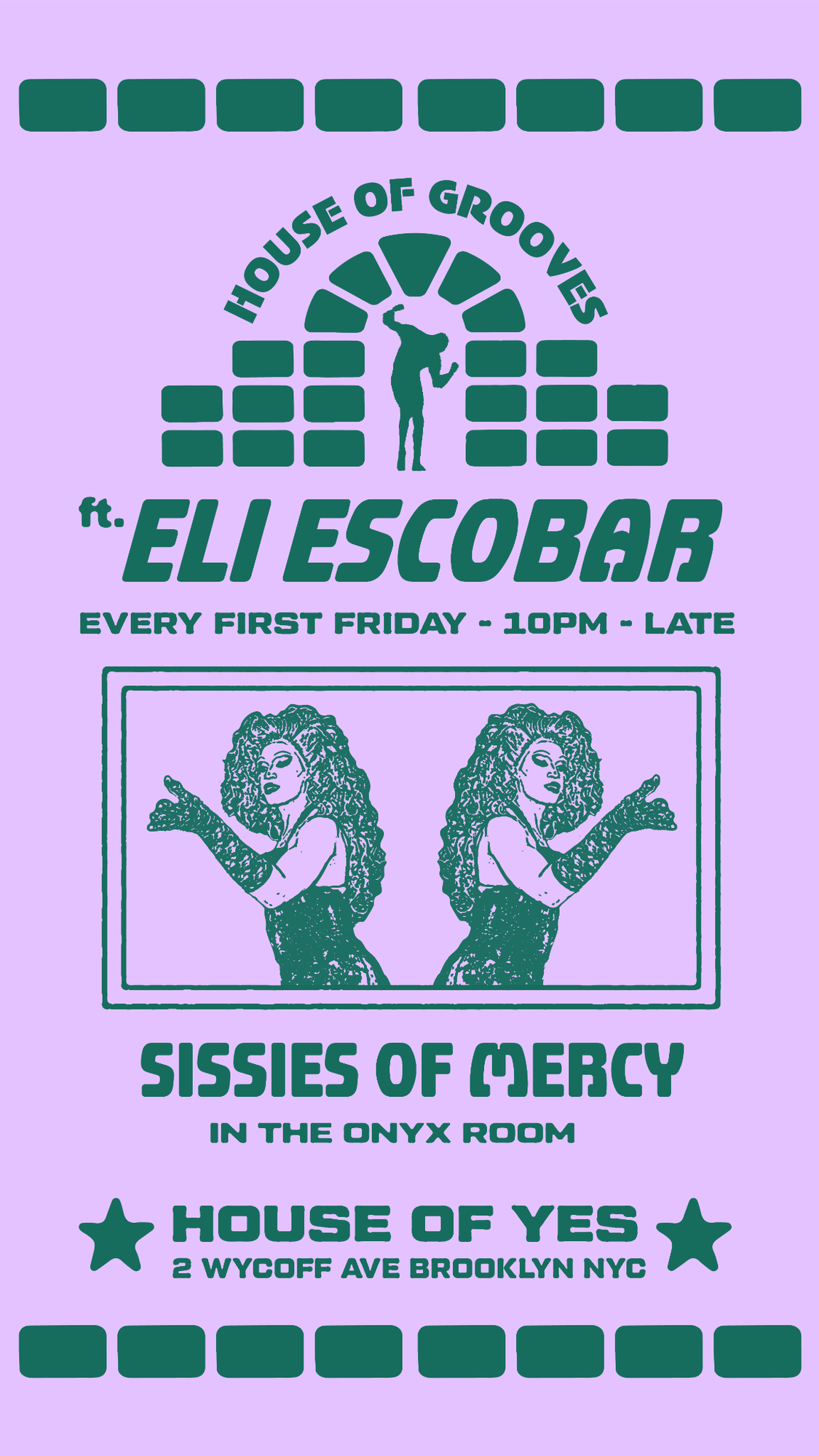 House of Grooves: Eli Escobar All Night + Sissies of Mercy