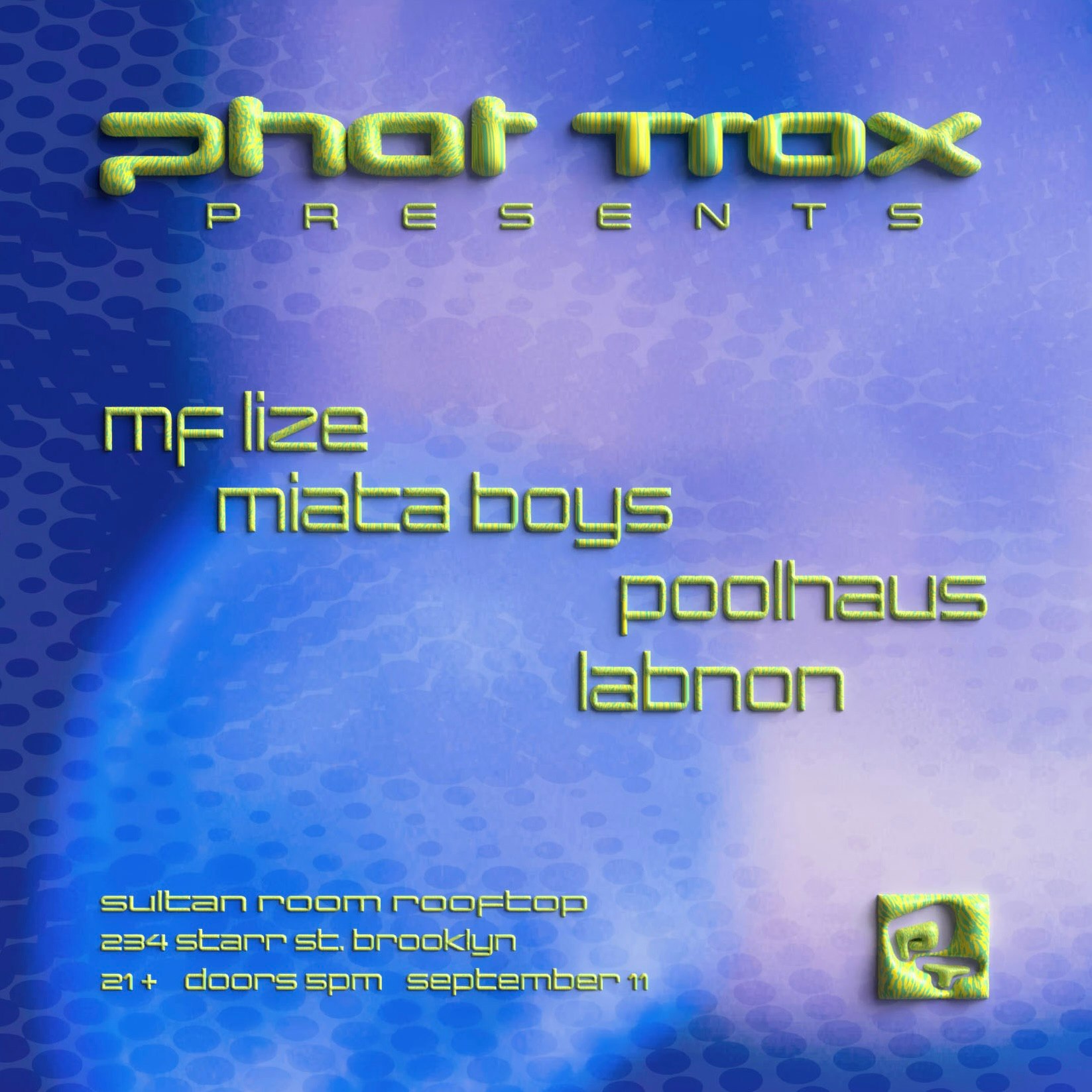 PHAT TRAX presents: Poolhaus, LABNON, Miata Boys, MF Lize