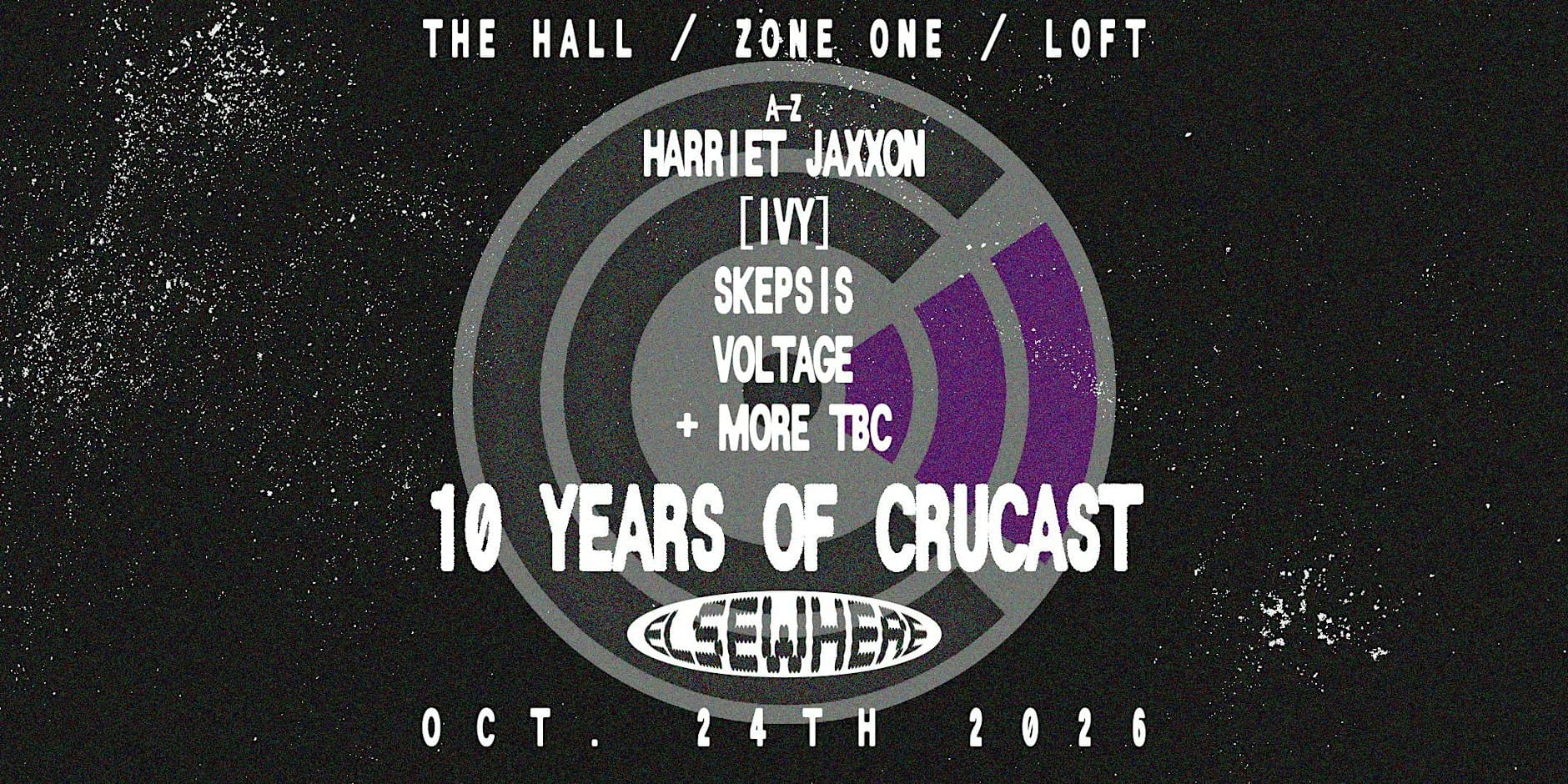 10 Years of CruCast: Harriet Jaxxon, [IVY], SKEPSIS, Voltage, oomfRAVE