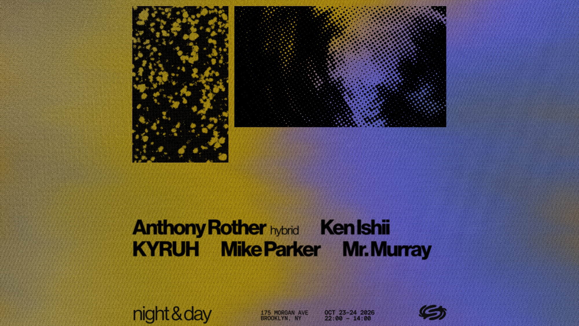 Night & Day: Anthony Rother Hybrid, Ken Ishii, KYRUH, Mike Parker, Mr. Murray