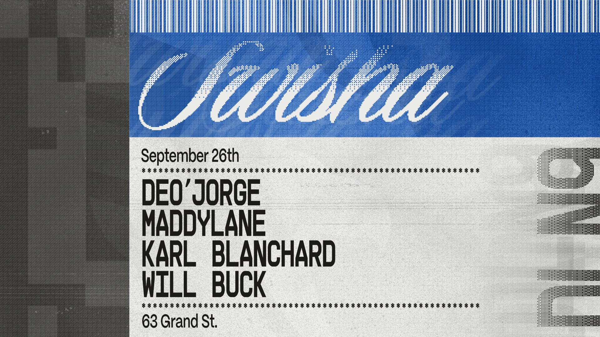 DJ SWISHA, Deo'jorge, Maddylane, KARL BLANCHARD, Will Buck