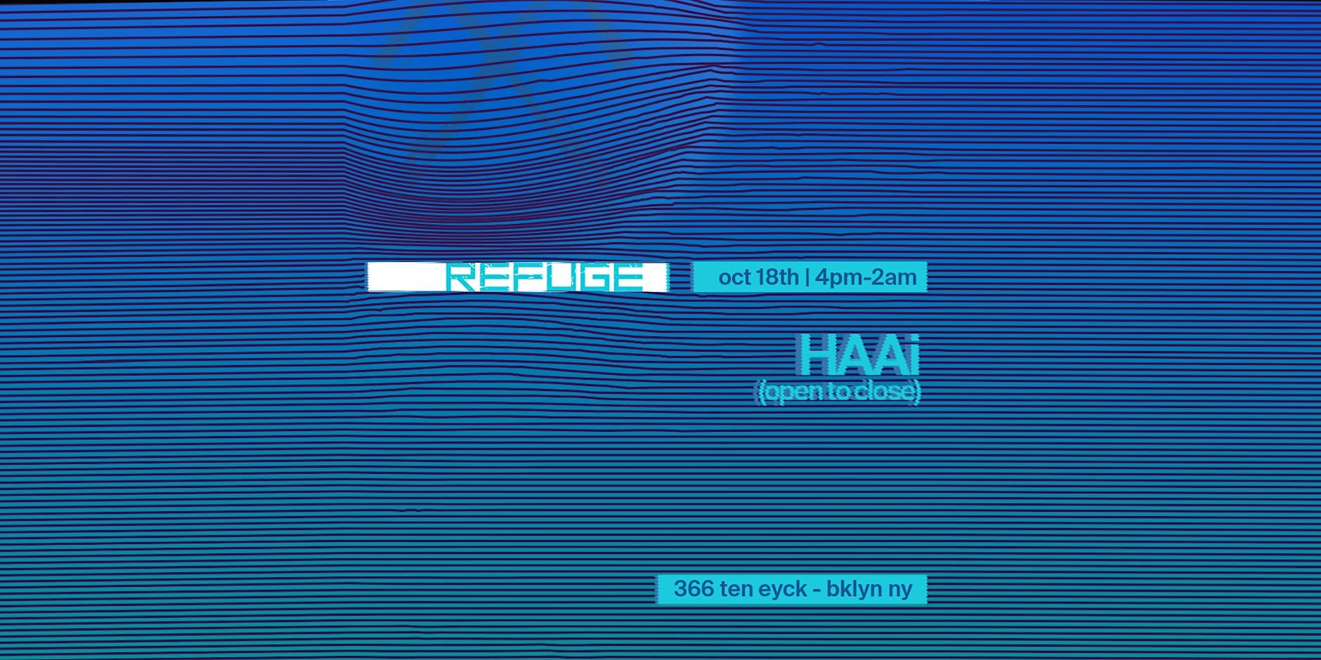 Refuge Sunday: HAAi [Open to Close]