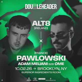DOUBLEHEADER: Alt8 x Pawlowski