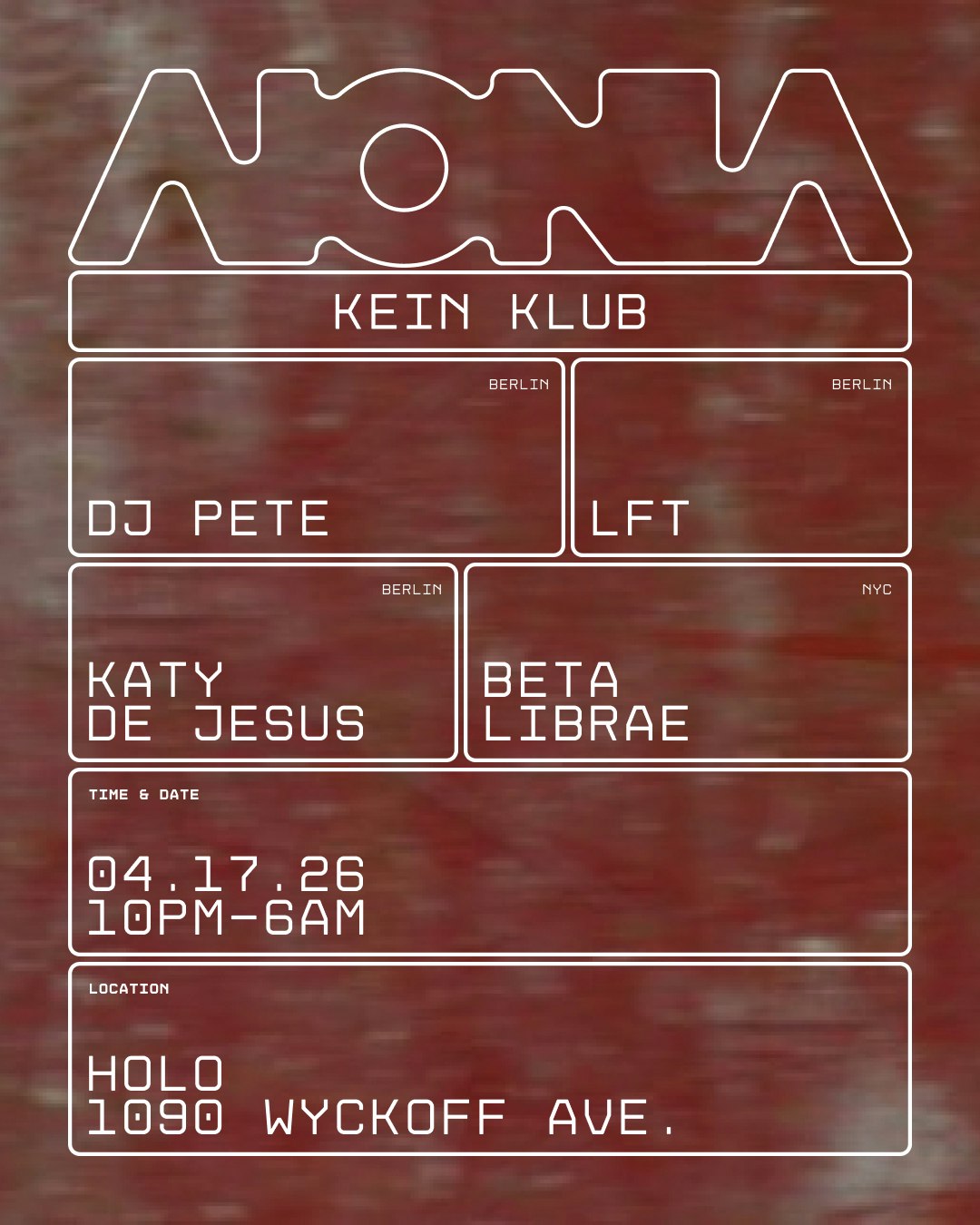 Kein Klub: Dj Pete -Berghain | L F T -Tresor | Katy De Jesus -Panorama Bar | Beta Librae